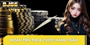 Hoàn Tiền Thua Cược Hàng Tuần Tại BJ66 - Không Lo Mất Vốn!