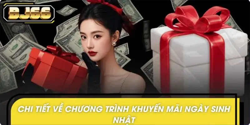 Khám phá chi tiết chính sách khuyến mãi sinh nhật từ nhà cái Khám phá chi tiết chính sách khuyến mãi sinh nhật từ nhà cái