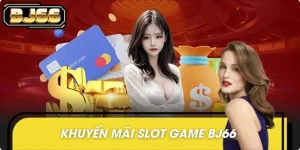 Khuyến Mãi Slot Game BJ66 - Quay Là Trúng, Thưởng Liền Tay!