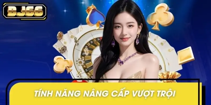 Những điểm đổi mới trong BJ66 cập nhật giao diện mới 2025 Những điểm đổi mới trong BJ66 cập nhật giao diện mới 2025