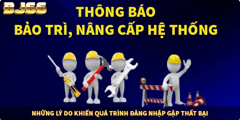 Những lý do khiến quá trình đăng nhập gặp thất bại