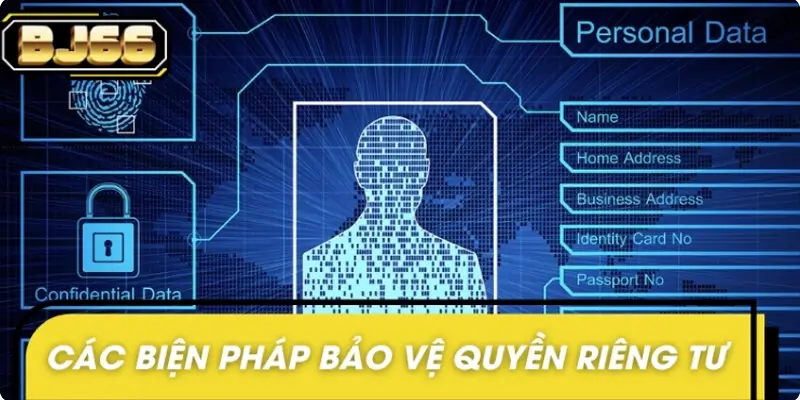 Phân tích chi tiết các biện pháp bảo vệ quyền riêng tư mỗi hội viên