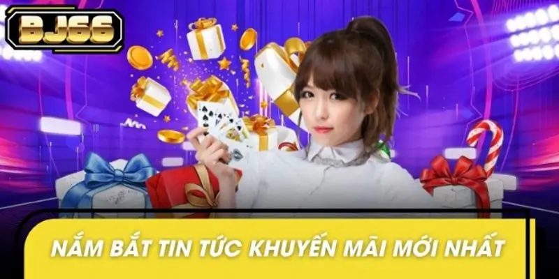 Vì sao nên cập nhật tin tức khuyến mãi thường xuyên? Vì sao nên cập nhật tin tức khuyến mãi thường xuyên?